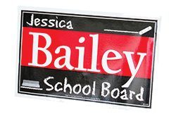 Image of a sign that reads 'Jessica Bailey for School Board.'