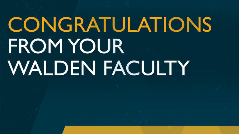 congratulations from Walden Faculty